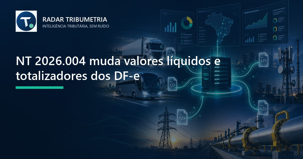 NT 2026.004 muda valores líquidos e totalizadores dos DF-e