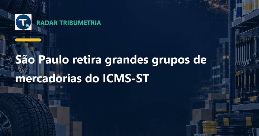 São Paulo retira grandes grupos de mercadorias do ICMS-ST