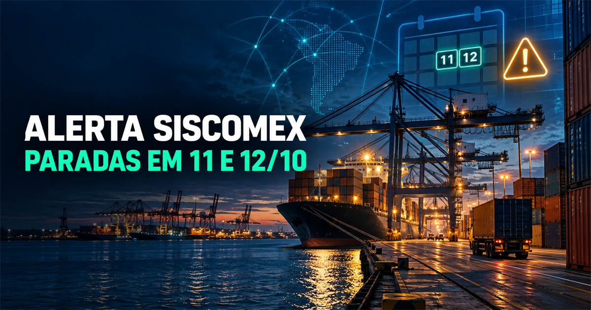 Siscomex terá paradas programadas em 11 e 12 de outubro